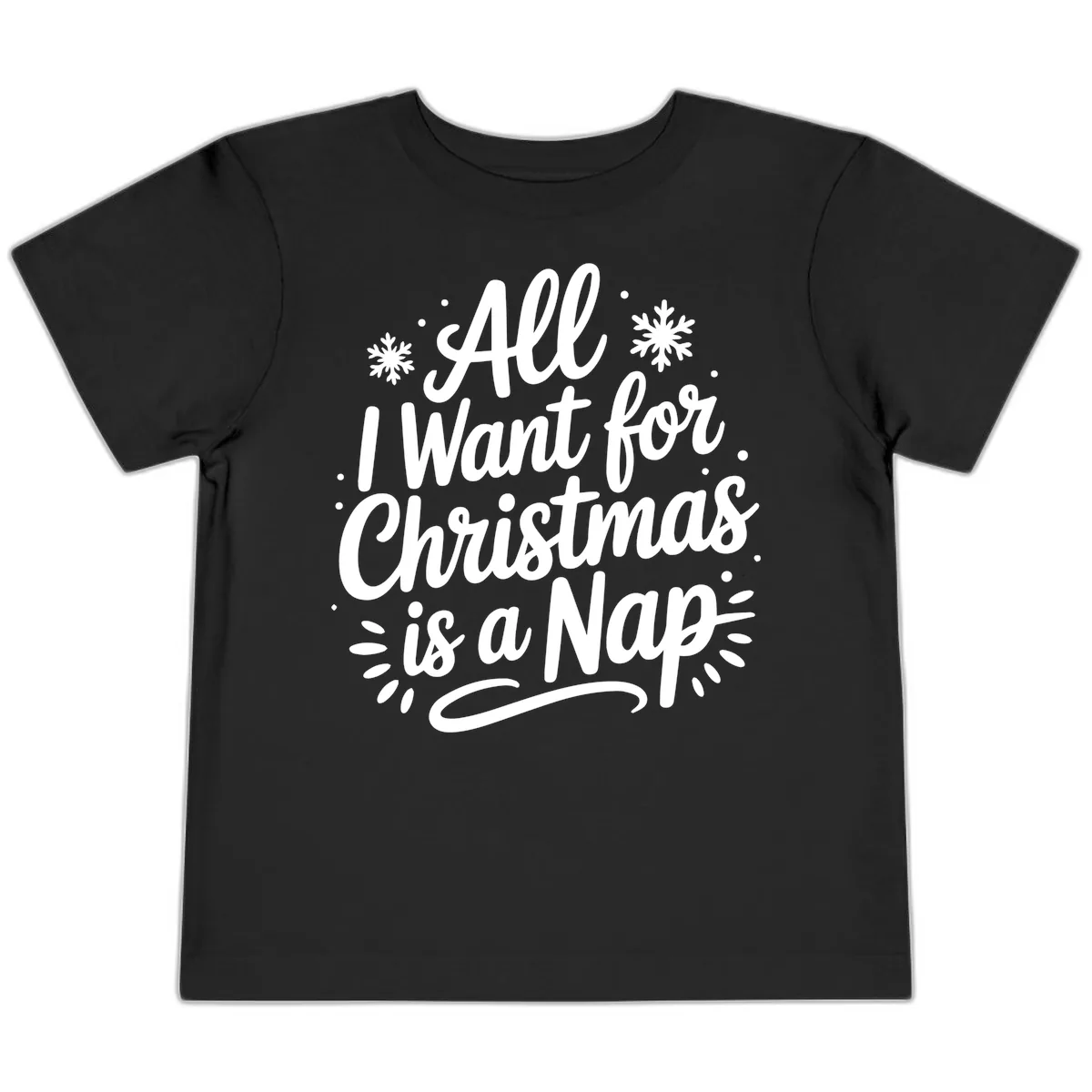 All I Want For Christmas Is A Nap Toddler T-Shirt in Black